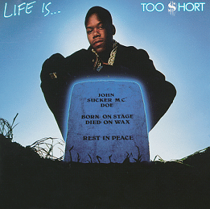 Too Short - Life Is...Too Short