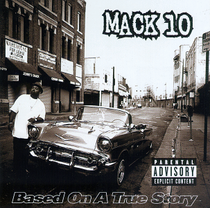 Mack 10 - Based On A True Story
