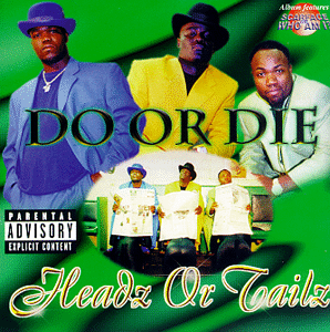 Do or Die - Headz or Tailz