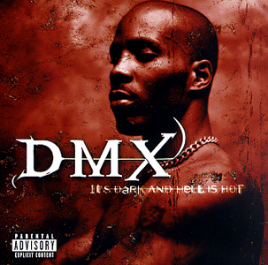 DMX - It's Dark and Hell Is Hot