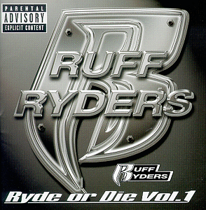 Ruff Ryders - Ryde or Die Compilation, Vol. 1