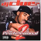 DJ Clue - The Professional, Pt. 2 (Click to view large cover image)