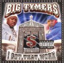 Big Tymers - I Got That Work (Click to view large cover image)